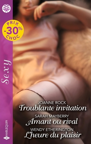 Troublante invitation ; Amant ou rival ; L'heure du plaisir