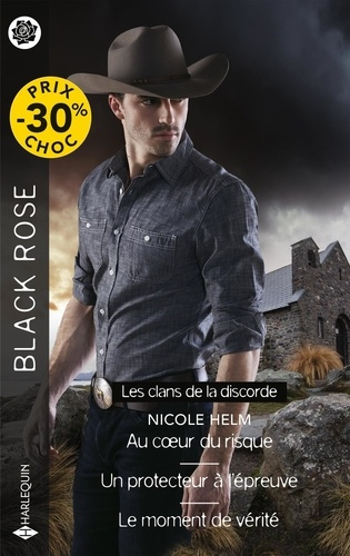 Les clans de la discorde Intégrale : Au coeur du risque ; Un protecteur à l'épreuve ; Le moment de v