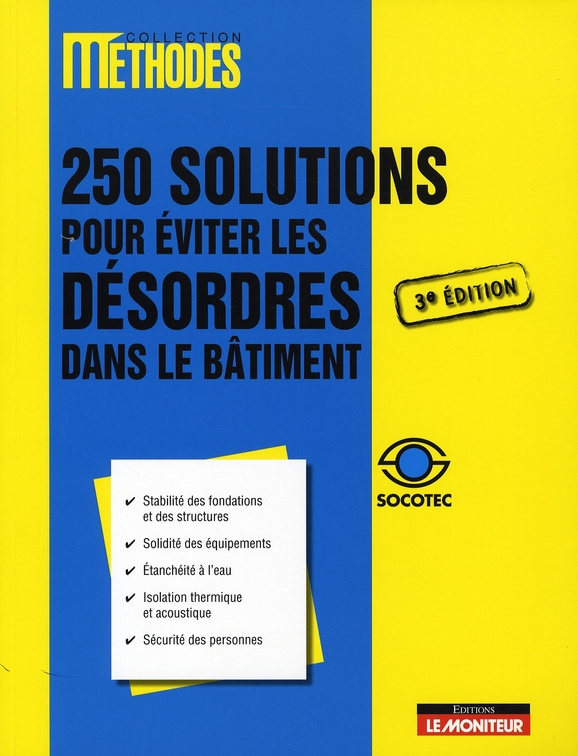 250 solutions pour éviter les désordres dans le bâtiment. 3e édition