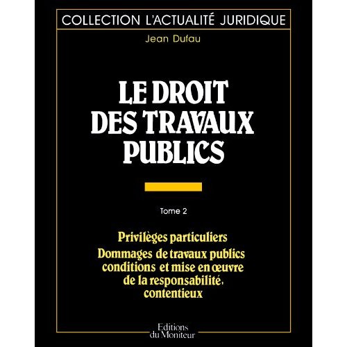 Le Droit des travaux publics