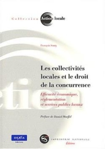 Les collectivités locales et le droit de la concurrence. Efficacité économique, réglementation et se