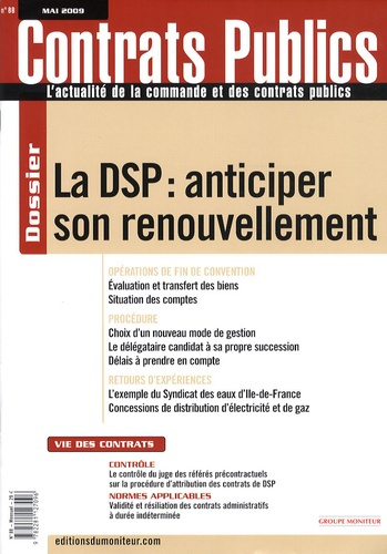 Contrats publics N° 88, Mai 2009 : La DSP : anticiper son renouvellement