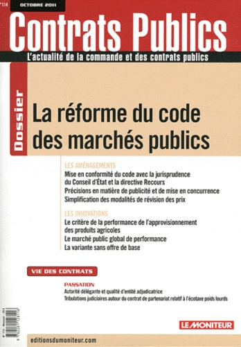 Contrats publics N° 114, Octobre 2011 : La réforme du code des marchés publics