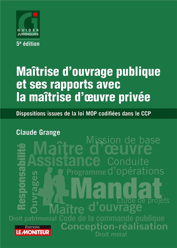 Maîtrise d'ouvrage publique et ses rapports avec la maîtrise d'ouvrage privée. Dispositions issues d