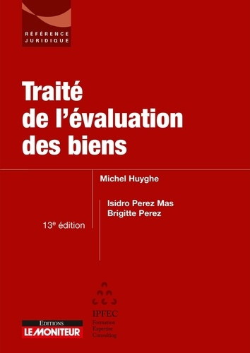 Traité de l'évaluation des biens. 13e édition