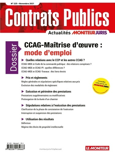 Contrats publics N° 225, novembre 2021 : CCAG-Maîtrise d'oeuvre : mode d'emploi