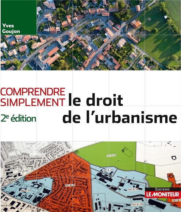 Comprendre simplement le droit de l'urbanisme. 2e édition