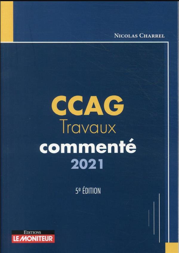 CCAG Travaux. Commenté, 5e édition