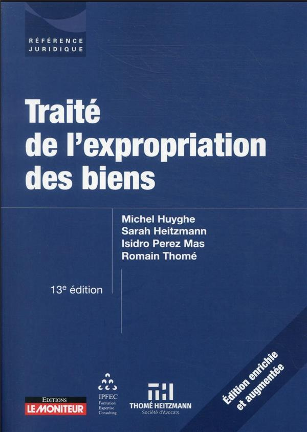 Traité de l'expropriation des biens. 13e édition