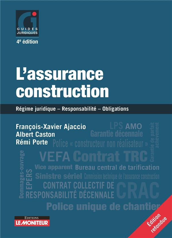 L'assurance construction. Régime juridique - Responsabilité - Obligations, Edition 2022