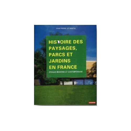 Histoire des paysages, parcs et jardins. Le sauvage et le régulier