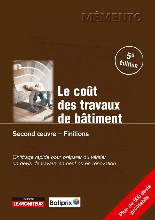 Le coût des travaux de bâtiment. Second oeuvre, finitions, 5e édition