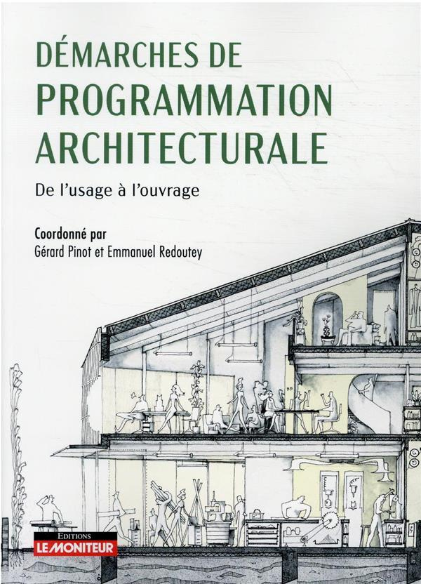 Démarches de programmation architecturale. De l'usage à l'ouvrage