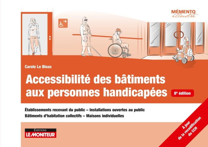 Accessibilité des bâtiments aux personnes handicapées. Établissements recevant du public - Installat