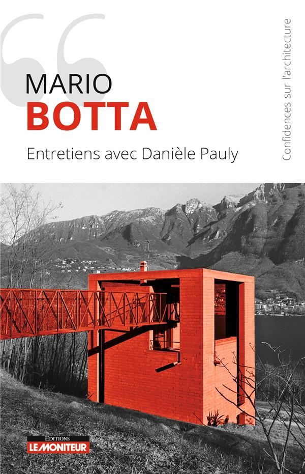 Mario Botta. Entretien avec Danièle Pauly