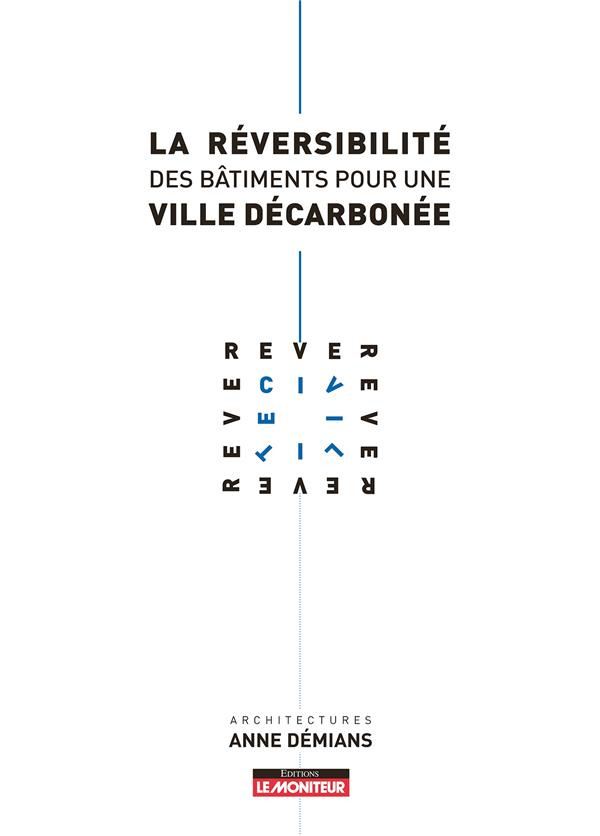 La Réversibilité des bâtiments pour une ville décarbonée. Rêver-civilité
