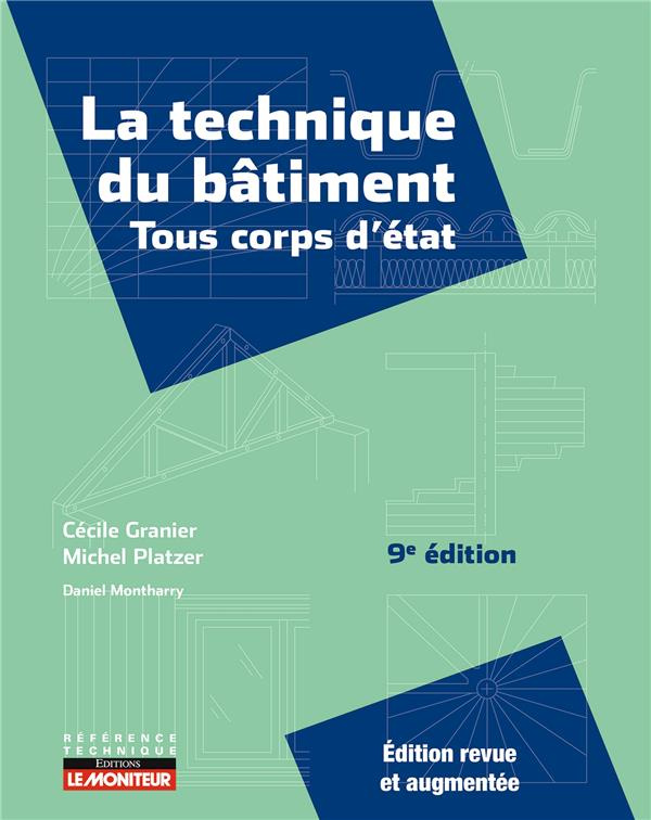 La technique du bâtiment. Tous corps d'état, 9e édition