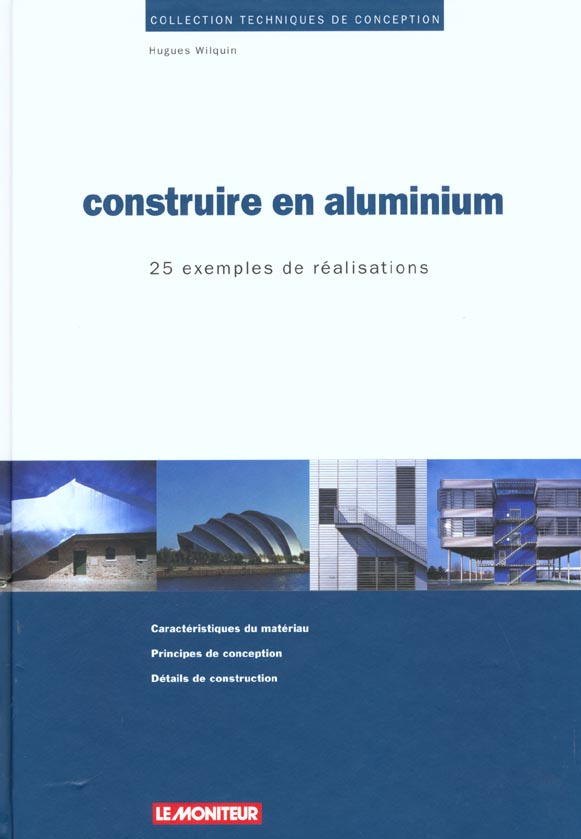 Construire en aluminium. 25 exemples de réalisations