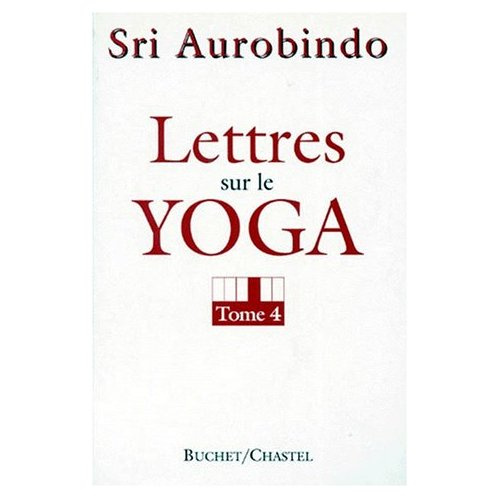 LETTRES SUR LE YOGA T4
