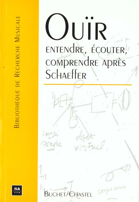 Ouir, entendre, comprendre après Schaeffer