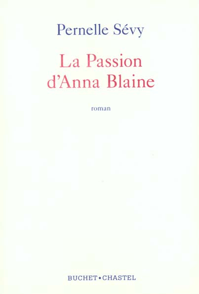 LA PASSION D ANNA BLAINE