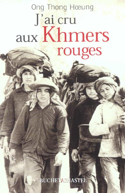 J'ai cru aux Khmers rouges. Retour sur une illusion