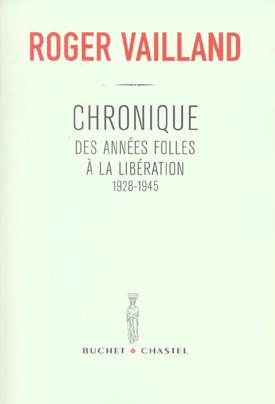 Chronique des années folles à la Libération, 1928-1945