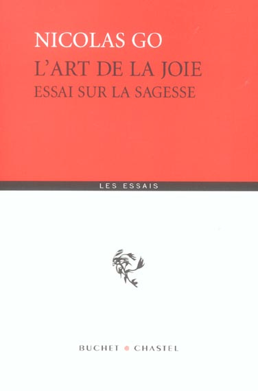 L'Art de la joie. Essai sur la sagesse