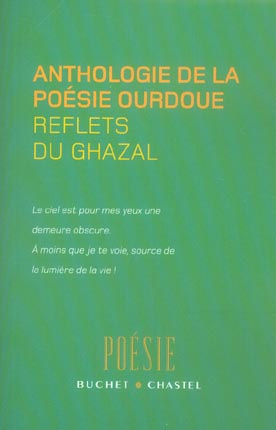 Reflets du ghazal. Anthologie de la poésie ourdoue