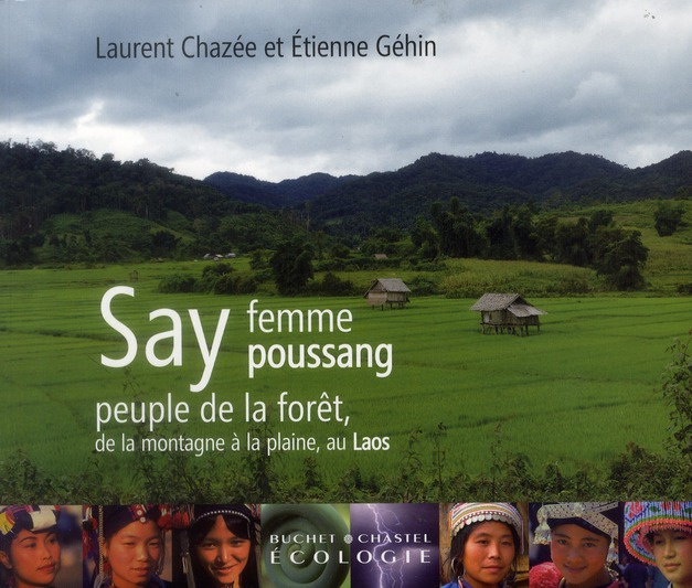 Say, femme Poussang. Peuple de la forêt, de la montagne à la plaine, au Laos