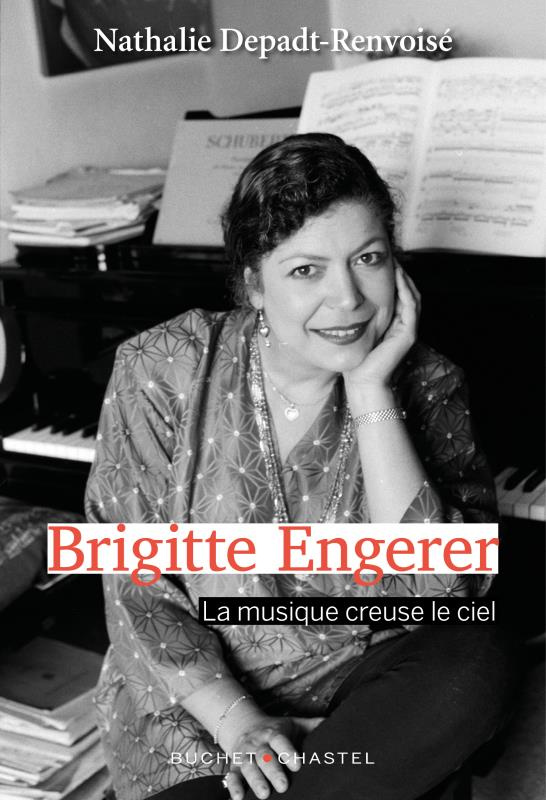 Brigitte Engerer. La musique creuse le ciel