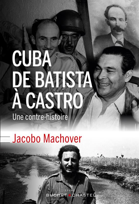 Cuba, de Batista à Castro / Une contre-histoire