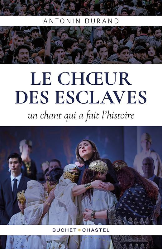 Le Choeur des esclaves. Quand Verdi écrivait l'histoire