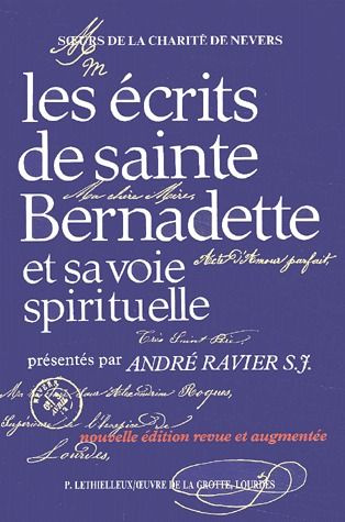 Les écrits de sainte Bernadette et sa voie spirituelle. 3e édition