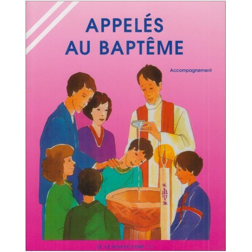 Appelés au baptême. Livret d'accompagnement