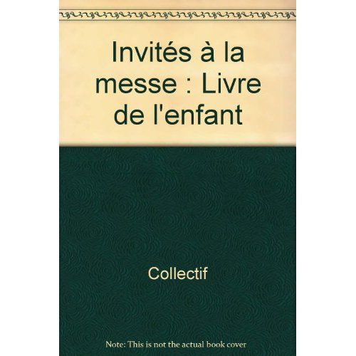 Invités à la messe. Livre de l'enfant