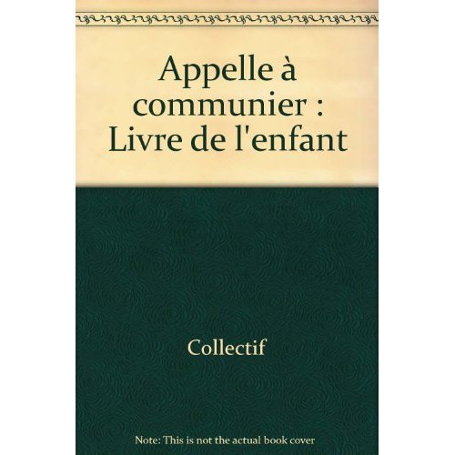 Appelle à communier. Livre de l'enfant