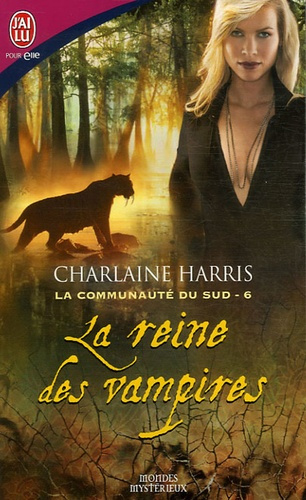 La communauté du Sud Tome 6 : La reine des vampires
