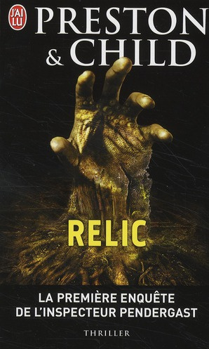 Une enquête de l'inspecteur Pendergast : Relic