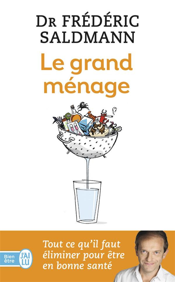 Le grand ménage. Tout ce qu'il faut éliminer pour être en bonne santé