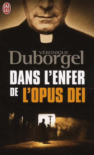 Dans l'enfer de l'Opus Dei