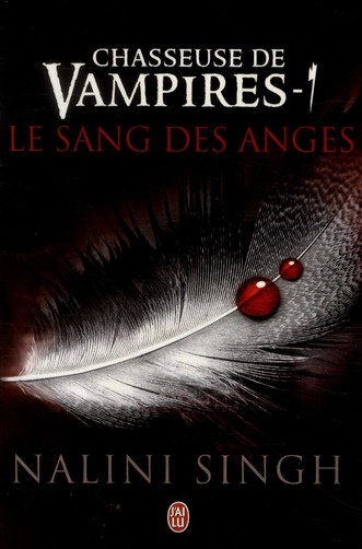 Chasseuse de vampires Tome 1 : Le sang des anges