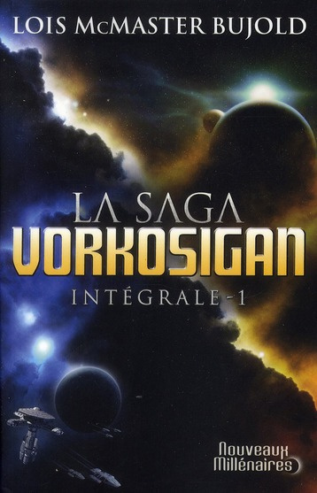 La Saga Vorkosigan intégrale Tome 1 : Chute libre ; L'honneur des Cordelia ; Barrayar