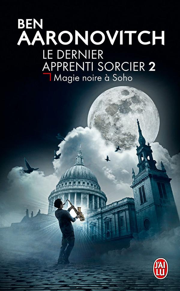 Le dernier apprenti sorcier Tome 2 : Magie noire à Soho