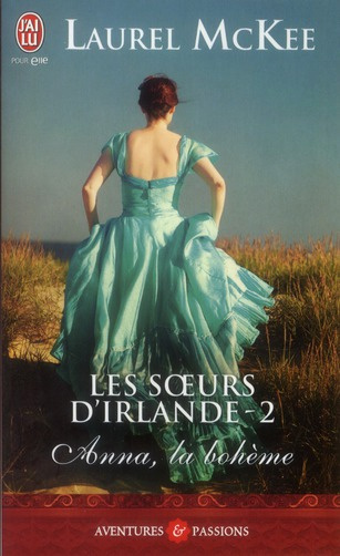 Les soeurs d'Irlande Tome 2 : Anna, la bohême