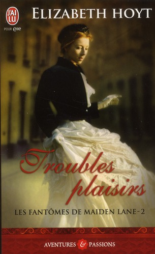 Les fantômes de Maiden Lane Tome 2 : Troubles plaisirs