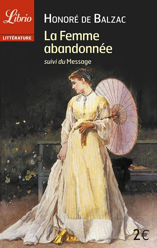 La femme abandonnée. Suivi du Message