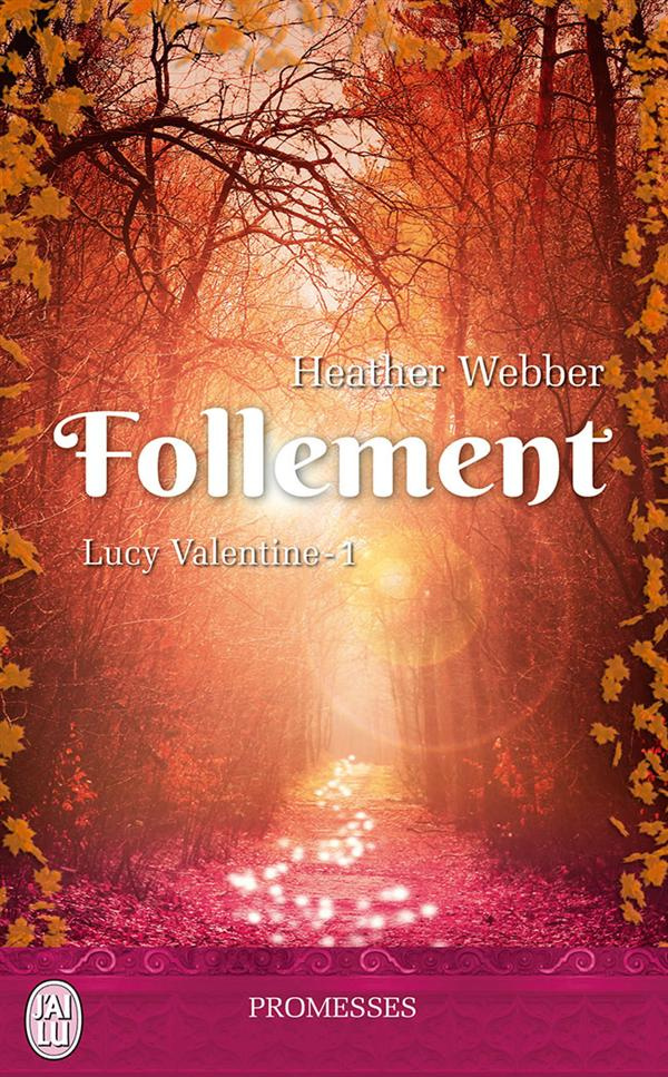 Lucy Valentine Tome 1 : Follement