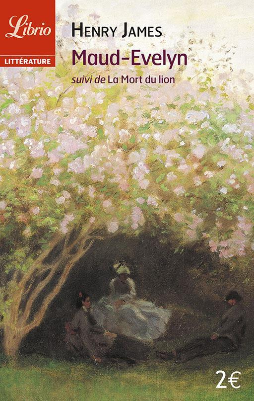 Maud-Evelyn. Suivi de La Mort du lion