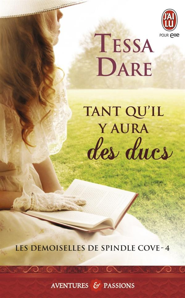 Les demoiselles de Spindle Cove Tome 4 : Tant qu'il y aura des ducs